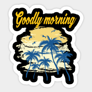 Goodly morning Classic Sticker